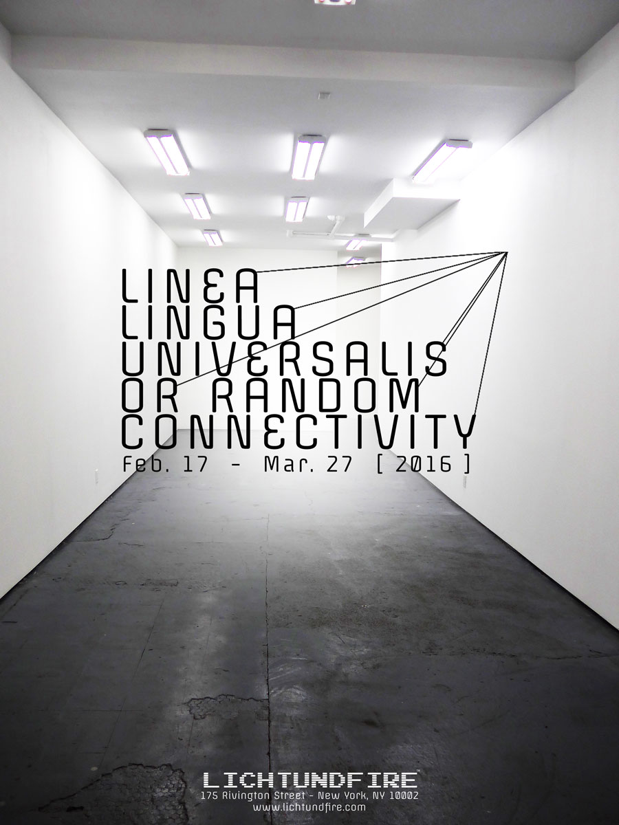 Lichtundfire Gallery Opening Linea Lingua Universalis or Random Connectivity