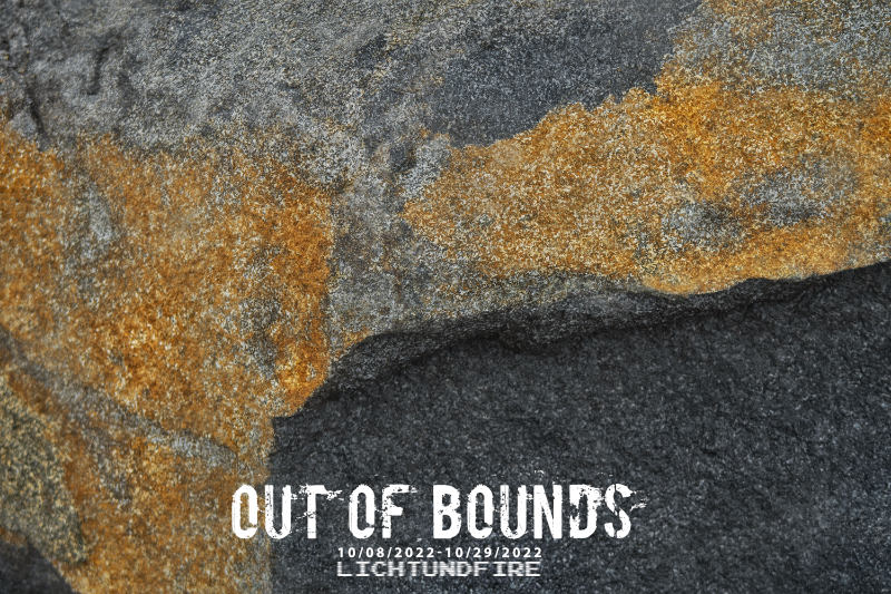 OUT OF BOUNDS October 2022 @ Lichtundfire