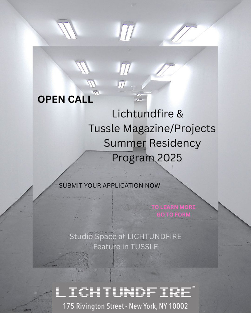 Open Call TUSSLE SUMMER RESIDENCY June 2025 @ Lichtundfire